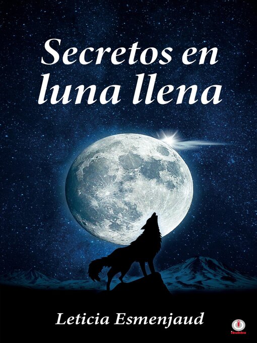 Title details for Secretos en luna llena by Leticia Esmenjaud - Available